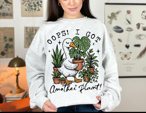 Oops I got another plant Sweatshirt