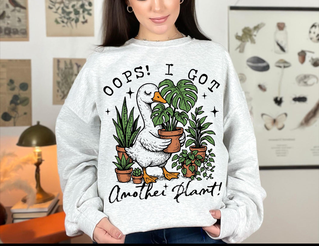 Oops I got another plant Sweatshirt
