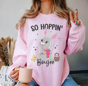 So Hoppin’ Boujee Sweatshirt