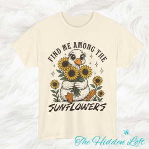 Find Me Among the Sunflowers T-shirt