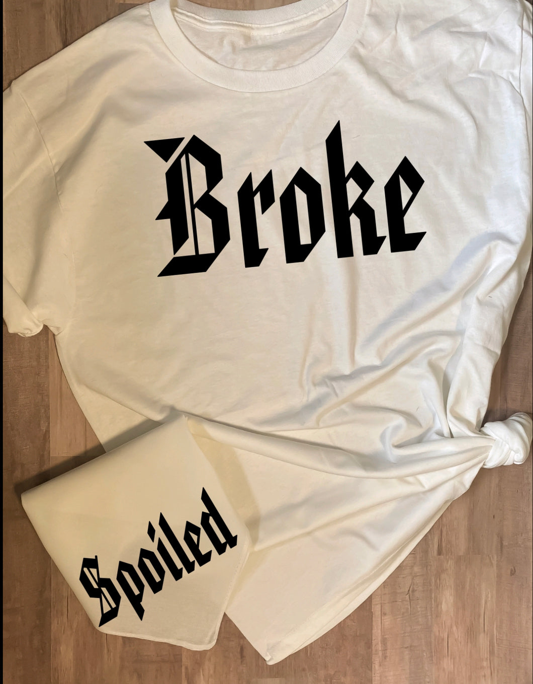 Broke-Spoiled T-Shirt/Bandana