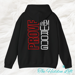 Prove Them Wrong Hooded Sweatshirt