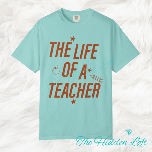 Life of a Teacher T-Shirt