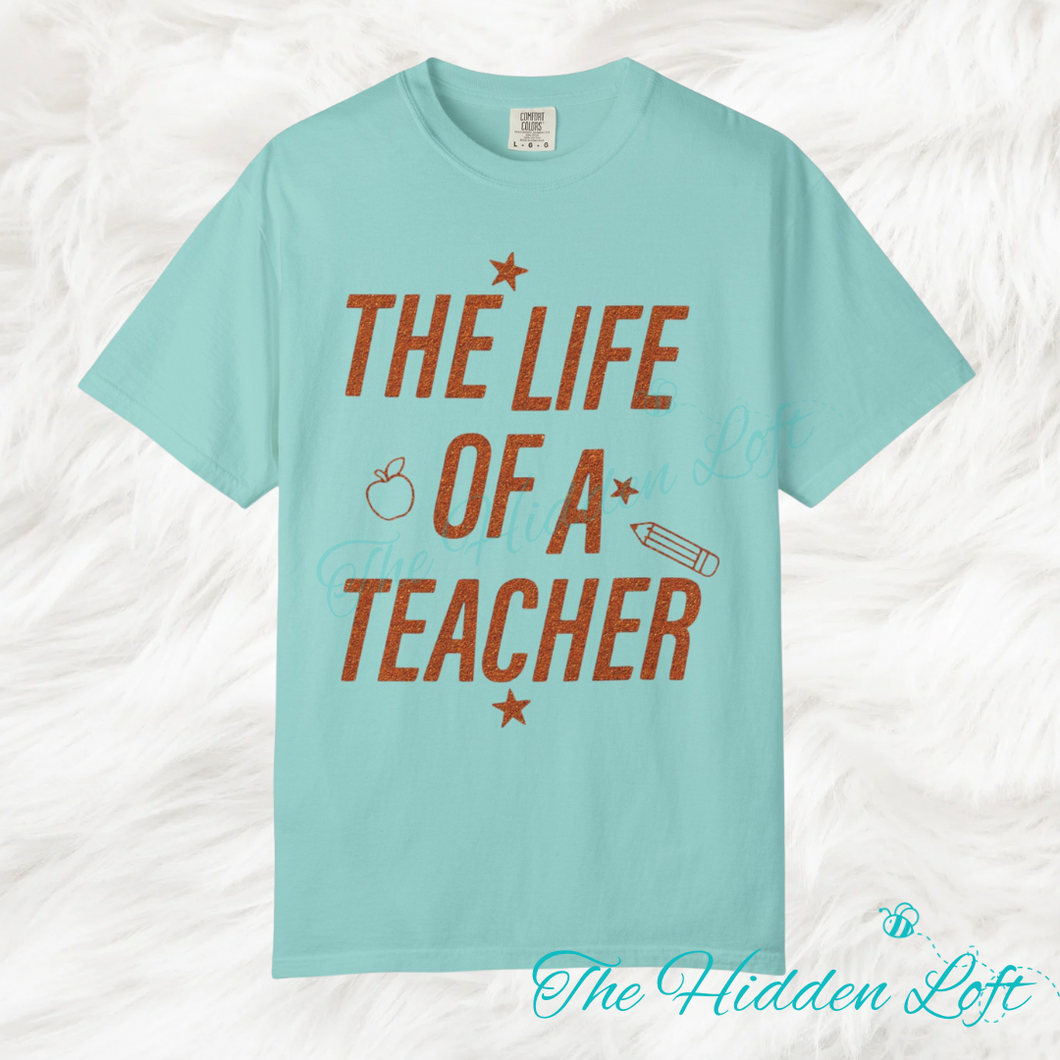 Life of a Teacher T-Shirt