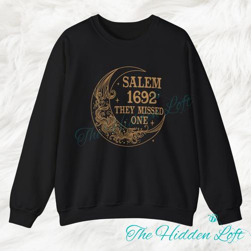 They Missed One Salem Sweatshirt