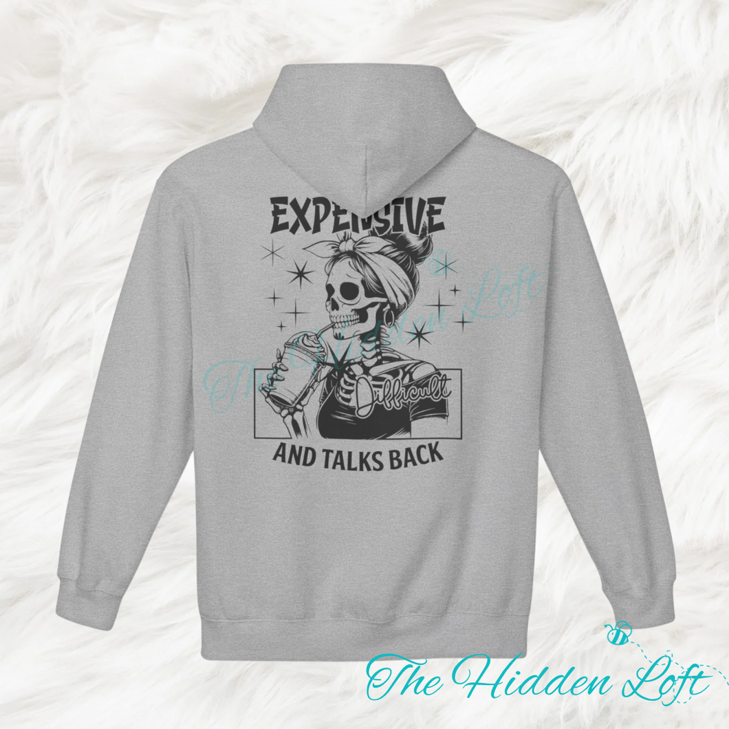 Expensive Difficult & Talks Back Hooded Sweatshirt