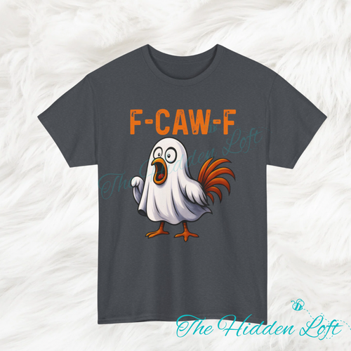 F-Caw-F Ghost Chicken T-Shirt