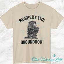 Load image into Gallery viewer, Respect the Groundhog T-shirt