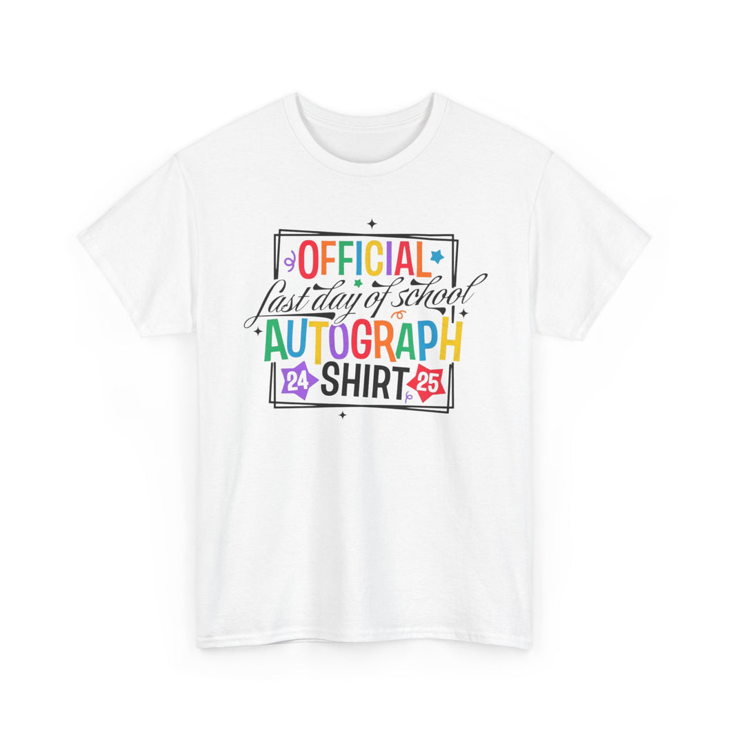 Last Day Of School Autograph T-shirt