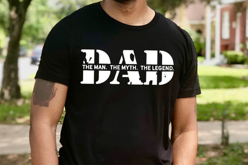 Dad The Man The Myth The Legend