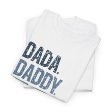 Load image into Gallery viewer, Dada Daddy Dad Bruh T-Shirt