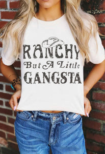 Ranchy but a little Gangster T-shirt