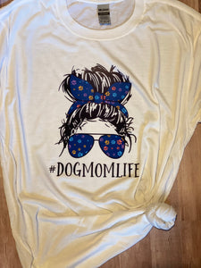 Dog Mom Life T-Shirt