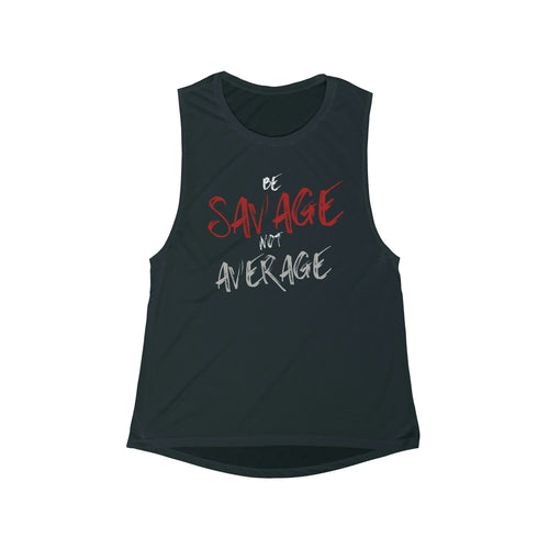 Be Savage Not Average Muscle Tank