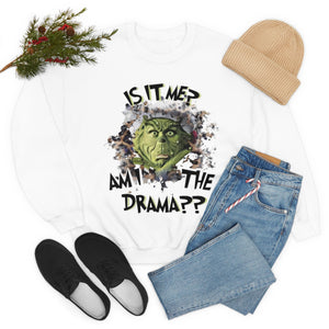 Am I the Drama Grinch Sweatshirt