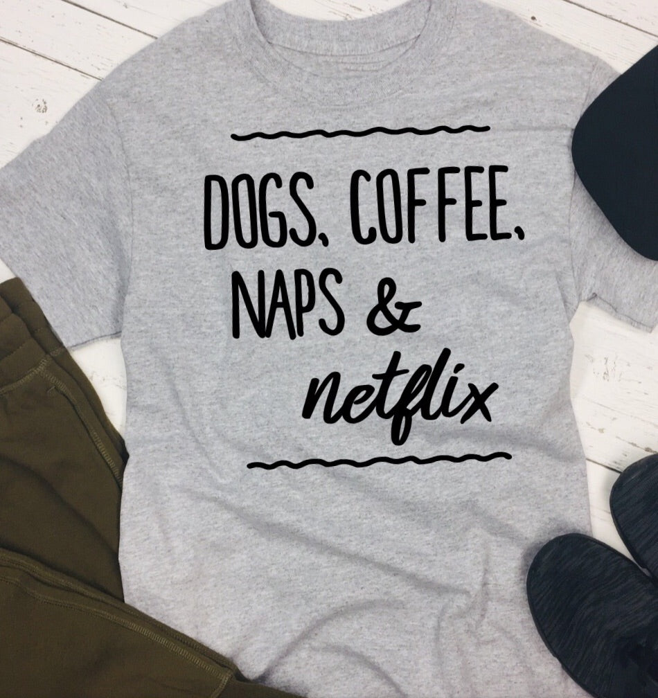 Dogs, Coffee, Naps & Netflix