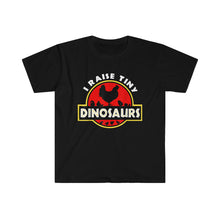 Load image into Gallery viewer, I Raise Tiny Dinosaurs T-Shirt