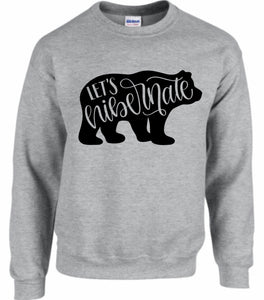 Let’s Hibernate Sweatshirt