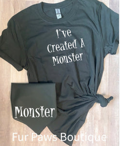I’ve Created a Monster T-Shirt/Bandana
