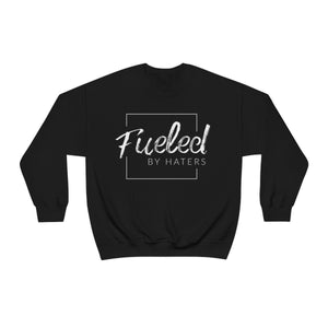 Fueled By Haters Sweatshirt