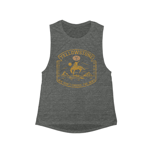 Yellowstone We Don’t Choose the Way Muscle Tank