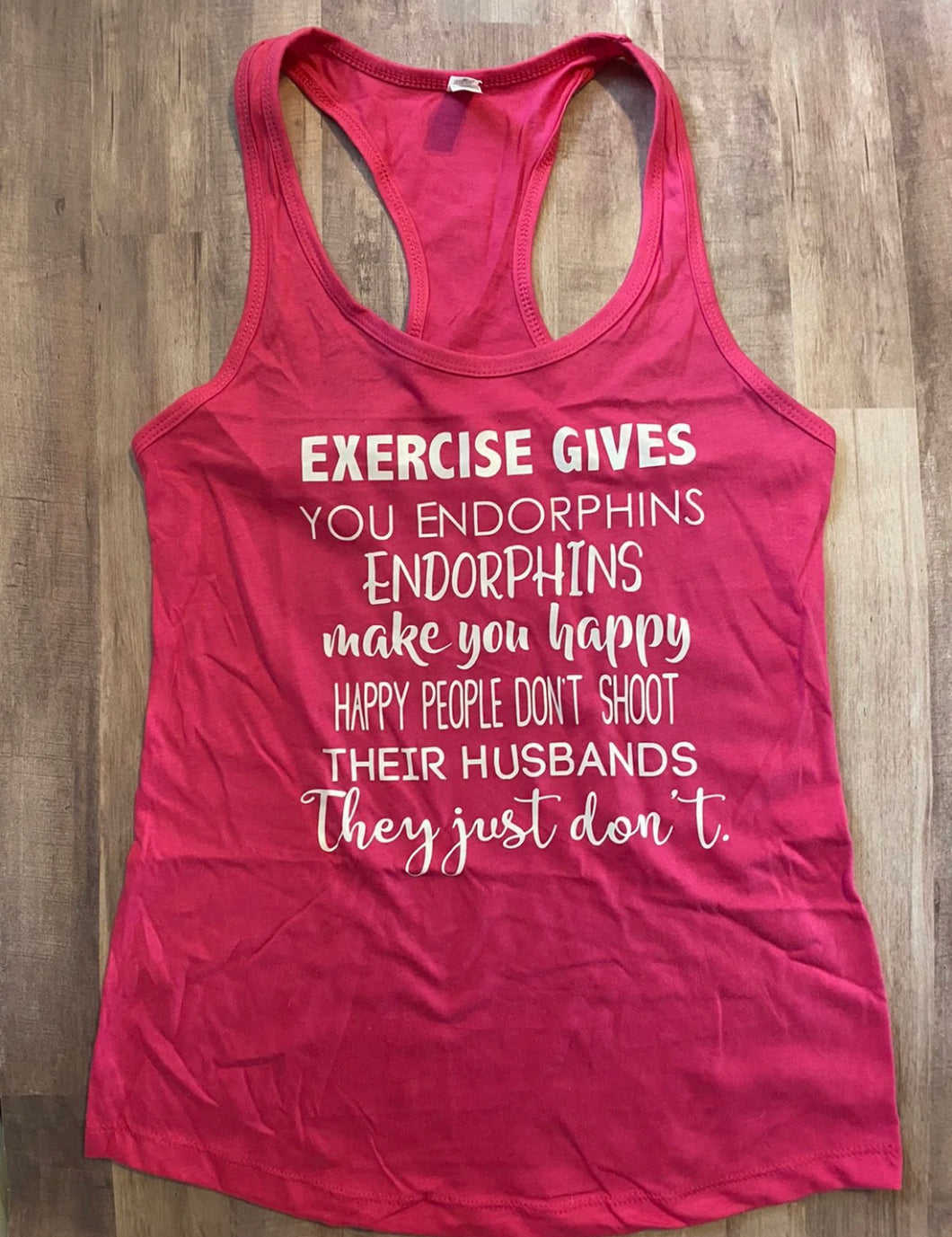 Exercise Gives You Endorphins