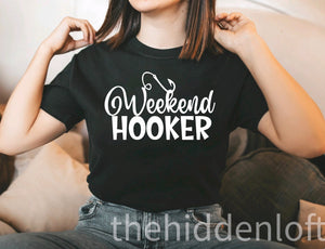 Weekend Hooker Fishing T-Shirt